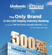 The Only One in the Industry! Unilumin Has Been Included in the List of "TOP 500 Most Valuable Brands in China" for Two Consecutive Years